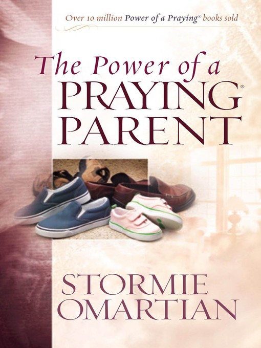 Title details for The Power of a Praying Parent by Stormie Omartian - Wait list